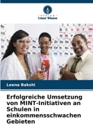 Erfolgreiche Umsetzung von MINT-Initiativen an Schulen in einkommensschwachen Gebieten (German Edition) 6630274849 Book Cover