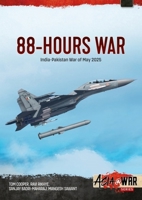 88-Hours War: India-Pakistan War of May 2025 180672085X Book Cover