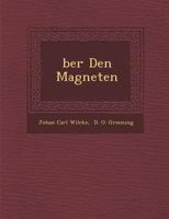 �ber Den Magneten 1249964423 Book Cover