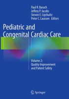 Pediatric and Congenital Cardiac Care: Volume 2: Quality Improvement and Patient Safety 1447165659 Book Cover