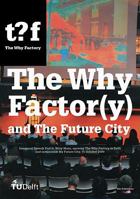 The Why Factor(y) and the Future City 9056627813 Book Cover