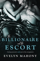 The Billionaire and the Escort 1839437235 Book Cover