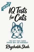 IQ Tests for Cats: The Gift That Takes Genius Way Too Seriously B0HHY1YZXS Book Cover