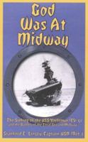 God Was at Midway: The Sinking of the USS Yorktown (CV-5) and the Battles of the Coral Sea and Midway 1881116808 Book Cover