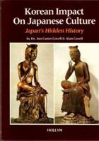 Korean Impact on Japanese Culture: Japan's Hidden History 0930878345 Book Cover