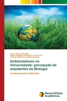 Ambientalismo na Universidade: percepção de estudantes de Biologia: Conhecimento Ambiental 6139660696 Book Cover