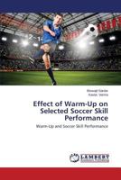 Effect of Warm-Up on Selected Soccer Skill Performance 3659584983 Book Cover