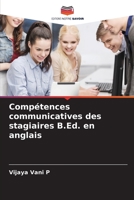 Compétences communicatives des stagiaires B.Ed. en anglais 620572992X Book Cover
