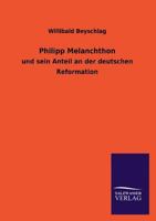Philipp Melanchthon 3846042528 Book Cover