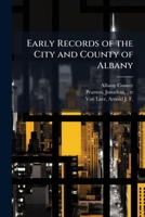 Early Records of the City and County of Albany 102419289X Book Cover