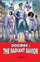 Docman: The Radiant Savior 8195588077 Book Cover
