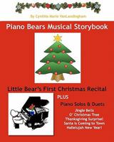 Piano Bear's Musical Storybook: Little Bear's First Christmas Recital 1449563465 Book Cover