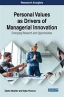 Personal Values as Drivers of Managerial Innovation: Emerging Research and Opportunities 1522532501 Book Cover