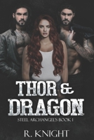 Thor & Dragon (Steel Archangel's MC) 1966928009 Book Cover