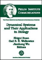 Dynamical Systems and Their Applications in Biology (Fields Institute Communications, V. 36) 0821831631 Book Cover