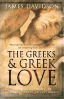 The Greeks and Greek Love 0375505164 Book Cover