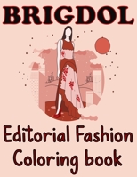 BRIGDOL Editorial Fashion COLORING BOOK: Fun and Stylish Fashion and Beauty Coloring Book for Women and Girls B08SGZPFZL Book Cover