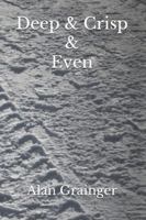 Deep & Crisp & Even 1475105886 Book Cover