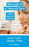 How to Get Rid of Acne and Spots + The natural Approach to Beauty: Double Feature by Eva Beleco B08LNN5G7H Book Cover