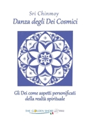 Danza degli Dei cosmici: Gli Dei come aspetti personificati della realtà spirituale 3895323659 Book Cover