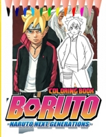 Boruto Naruto Next Generations Coloring Book: Coloring Pages for Everyone, Adults, Teenagers, Tweens, Kids, Boys, & Girls B08N3X4S1Y Book Cover