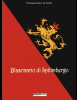 Blasonario di Spilimbergo 1717753493 Book Cover