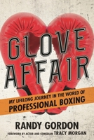 Glove Affair: My Lifelong Journey in the World of Professional Boxing 1538121123 Book Cover
