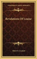 Revelations Of Louise 0548311781 Book Cover