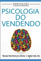 Persuas�o: Psicologia Do Vendendo B0851M94ZX Book Cover