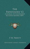 The Pathfinder V2: A Journal Of Independent Religious Reform 1165127350 Book Cover