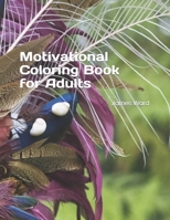 Motivational Coloring Book for Adults B0CW3SV2PM Book Cover