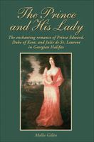 The Prince and His Lady: The Love Story of the Duke of Kent and Madame de St Laurent (Goodread Biographies) 0887806597 Book Cover