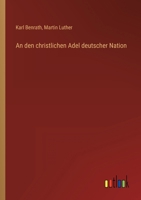 An den christlichen Adel deutscher Nation 3368451200 Book Cover