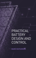 Practical Battery Design and Control 1630819751 Book Cover