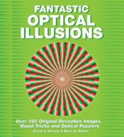 Fantastic Optical Illusions: Over 150 Illustrations 1847320503 Book Cover