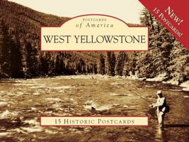 West Yellowstone 073857094X Book Cover