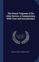 The Nosce Teipsom of Sir John Davies, a Commentary, With Text and Introduction: 1 1022227076 Book Cover