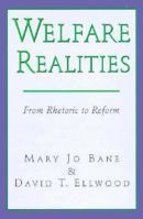 Welfare Realities: From Rhetoric to Reform 0674949137 Book Cover