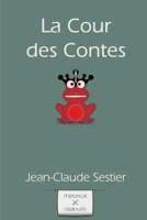 La Cour des Contes 1478226153 Book Cover
