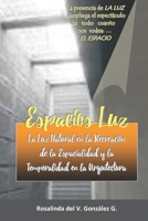 Espacios Luz: La Luz Natural en la recreación de la Espacialidad y la Temporalidad en la Arquitectura B08WK2HG6D Book Cover