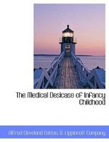 The Medical Desicase of Infancy Childhood 1010261037 Book Cover