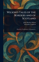 Wilson's Tales of the Borders and of Scotland 1023298473 Book Cover