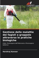 Gestione delle malattie dei fagioli a grappolo attraverso le pratiche biologiche 6205697106 Book Cover