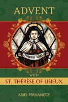 Advent with St. Therese of Lisieux: An Advent Devotional Inspired by St. Therese of Lisieux B0FVM8SBWS Book Cover