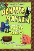 Monster Mayhem: Jokes to Scare You Silly (Make Me Laugh) 1575056429 Book Cover