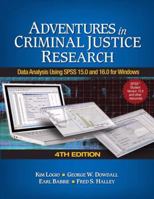 Adventures in Criminal Justice Research: Data Analysis Using SPSS 15.0 and 16.0 for Windows 1412963524 Book Cover