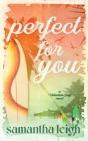 Perfect For You: Special Edition Paperback 0645570370 Book Cover