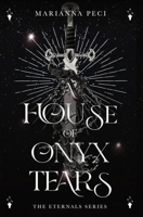 A House of Onyx Tears 106874636X Book Cover