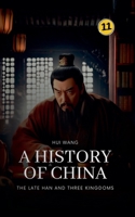 The Late Han and Three Kingdoms: A History of China 9189998340 Book Cover