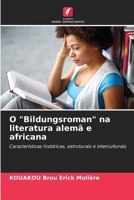 O "Bildungsroman" na literatura alemã e africana (Portuguese Edition) 6206551741 Book Cover